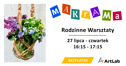 Moja Makrama - rodzinne warsztaty - bezpłatne