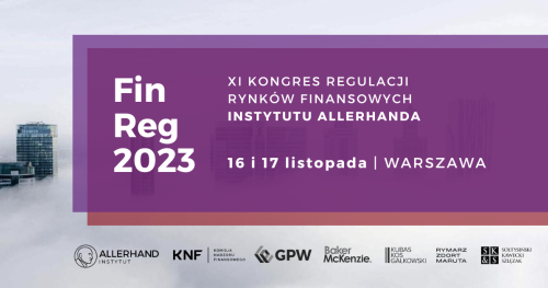 FinReg 2023 | XI KONGRES REGULACJI RYNKÓW FINANSOWYCH INSTYTUTU ALLERHANDA