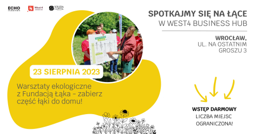 "Zabierz łąkę do domu" czyli warsztaty z Fundacją Łąka. Spotkajmy się na łące w West4 Business Hub!