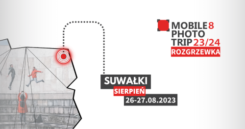 SUWAŁKI Mobile Photo Trip 8 '23/24 - ROZGRZEWKA
