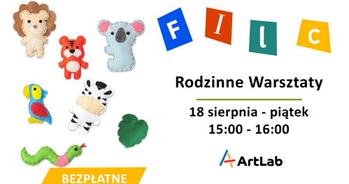Filc - rodzinne warsztaty - bezpłatne