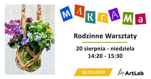 Moja Makrama - rodzinne warsztaty - bezpłatne