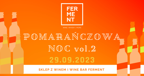 POMARAŃCZOWA NOC - degustacja win pomarańczowych