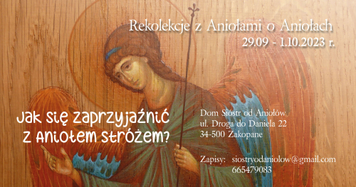 Rekolekcje "Jak się zaprzyjaźnić z aniołem stróżem?"