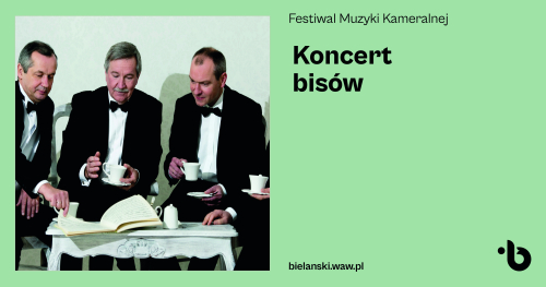 Festiwal Muzyki Kameralnej | Koncert Bisów