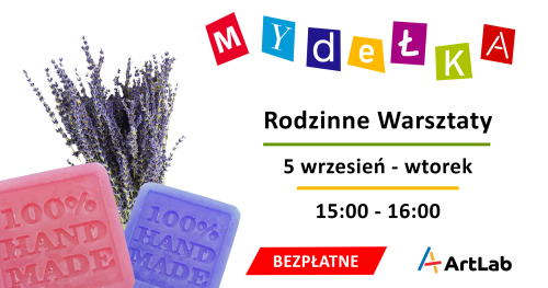 Mydełka - bezpłatne warsztaty dla dzieci i dorosłych