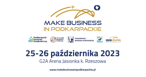 Make Business in Podkarpackie ||25 - 26 Października 2023||