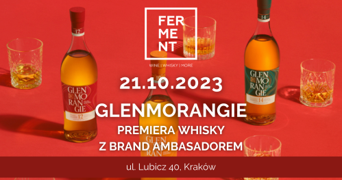 GLENMORANGIE - degustacja whisky z brand ambasadorem + PREMIERA!