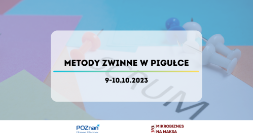 ZMIANA TERMINU! Metody zwinne w pigułce
