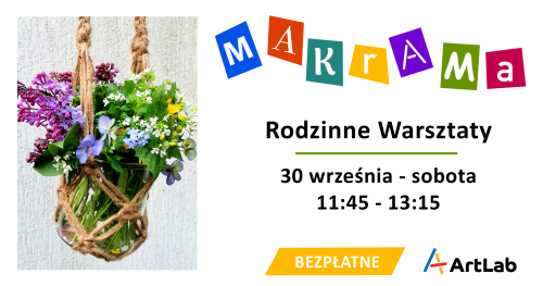 Moja Makrama - rodzinne warsztaty - bezpłatne