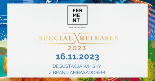 Premierowa degustacja SPECIAL RELEASE 2023 z Brand Ambasadorem