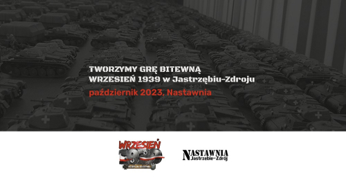 Modelarski jastrzębski Wrzesień 1939 - tworzymy grę bitewną!
