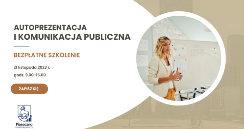 Bezpłatne szkolenie w Centrum Przedsiębiorczości w Piasecznie - "Autoprezentacja i komunikacja publiczna"