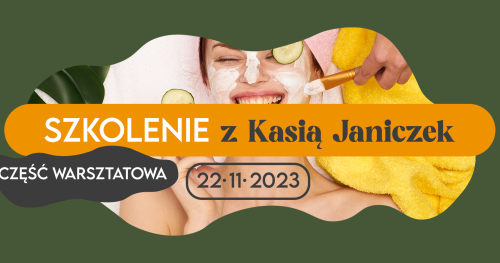 Szkolenie kosmetyczne z Kosmetolog Katarzyną Janiczek