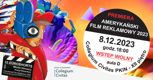 Amerykański Film Reklamowy 2023 i najlepsze filmy z festiwalu EUROSHORTS w Collegium Civitas!