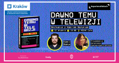 Dawno temu w telewizji. Kamil Bałuk w #opartenafaktach