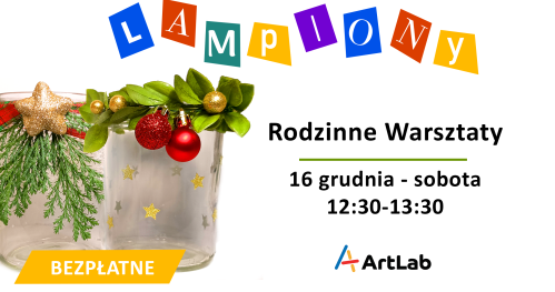 Lampiony świąteczne / rodzinne warsztaty - bezpłatne