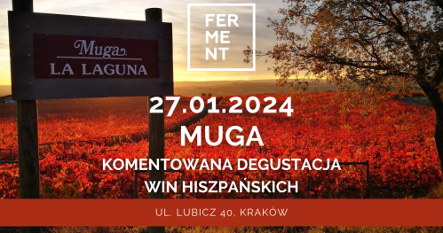 Bodegas Muga - komentowana degustacja win hiszpańskich z regionu Rioja