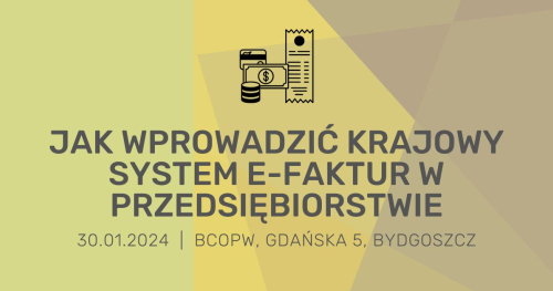 Jak wprowadzić Krajowy System e-Faktur w przedsiębiorstwie