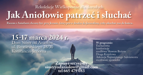 Rekolekcje Wielkopostne "Jak Aniołowie patrzeć i słuchać"