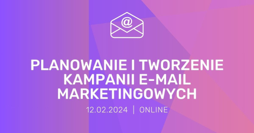 Planowanie i tworzenie kampanii e-mail marketingowych