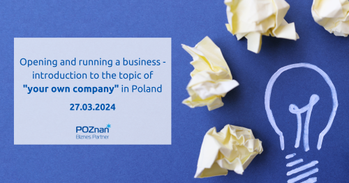 Opening and running a business - introduction to the topic of "your own company" in Poland