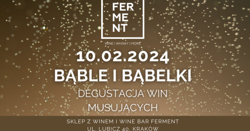 Bąble i bąbelki - degustacja win musujących