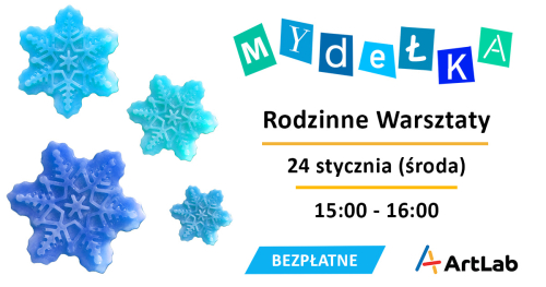 Mydełka - bezpłatne warsztaty dla dzieci i dorosłych