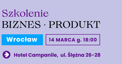 Szkolenie biznesowo-produktowe WROCŁAW