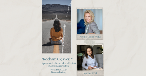 KOCHAM CIĘ ŻYCIE II Spotkanie kobiece w Kwidzynie