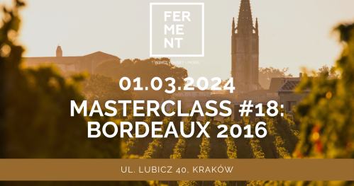 MasterClass#18: Bordeaux 2016 - degustacja win