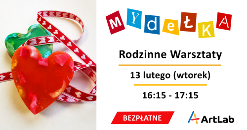 Mydełka - bezpłatne warsztaty dla dzieci i dorosłych