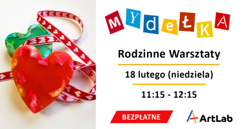 Mydełka - bezpłatne warsztaty dla dzieci i dorosłych