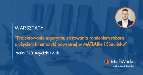 Projektowanie algorytmu sterowania ramieniem robota z użyciem kinematyki odwrotnej | warsztaty