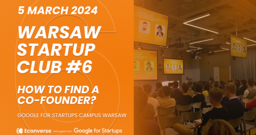Warsaw Startup Club #6 "How to Find a Co-Founder?"