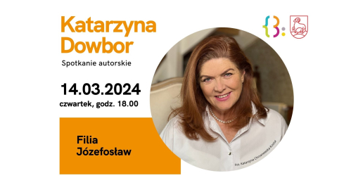 Spotkanie autorskie z Katarzyną Dowbor