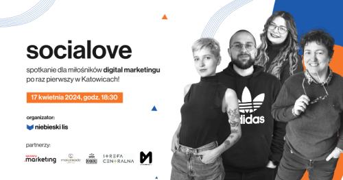 Socialove: spotkanie dla miłośników digital marketingu w Katowicach!