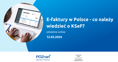 E-faktury w Polsce - co należy wiedzieć o KSeF?