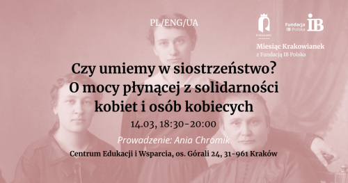 Czy umiemy w siostrzeństwo? O mocy płynącej z solidarności kobiet i osób kobiecych