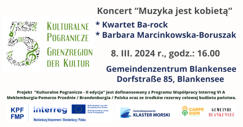 Kulturalne Pogranicze - II edycja. Koncert "Muzyka jest kobietą"