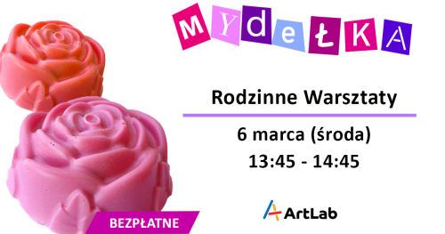 Mydełka - bezpłatne warsztaty dla dzieci i dorosłych