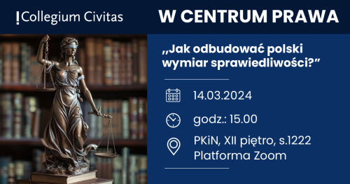 Jak odbudować polski wymiar sprawiedliwości? Debata ekspercka w Collegium Civitas