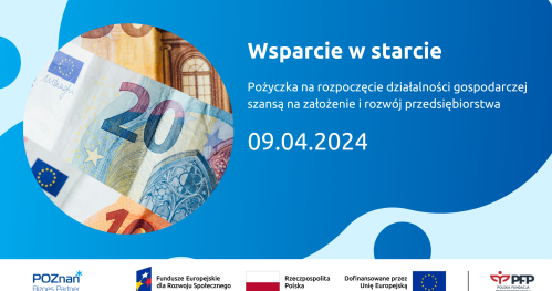 Pożyczka na rozpoczęcie działalności gospodarczej "Wsparcie w Starcie" - szansą na założenie i rozwój przedsiębiorstwa