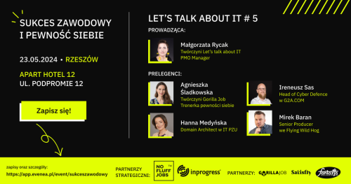 Let's talk about IT # 5 - "Sukces zawodowy i pewność siebie"