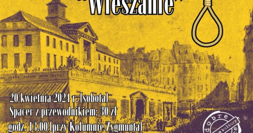 "Wieszanie" - spacer szlakiem eseju Jarosława Marka Rymkiewicza