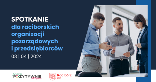 Spotkanie dla raciborskich organizacji pozarządowych i przedsiębiorców