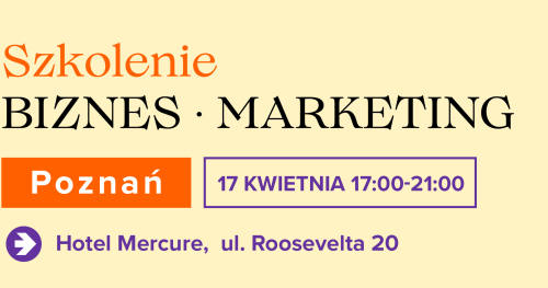 Szkolenie biznesowo-produktowe Poznań