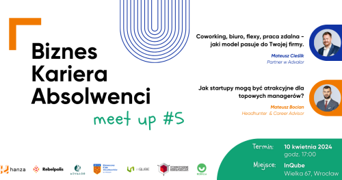 "Biznes, Kariera, Absolwenci" meet up [kwiecień 2024]
