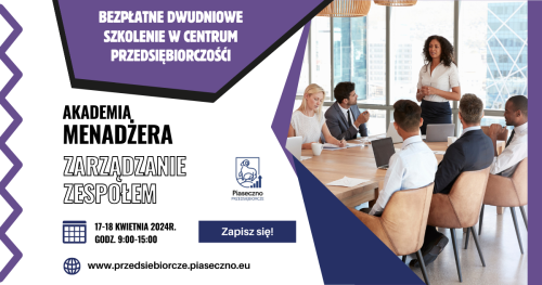Dwudniowe szkolenie cyklu Akademia Menedżera "Zarządzanie zespołem".