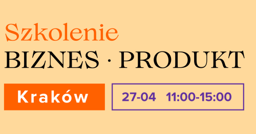 Szkolenie biznesowo-produktowe KRAKÓW